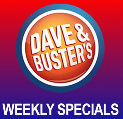 Dave & Buster's Weekly Deals
